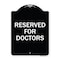 Signmission Reserved for Doctors Heavy-Gauge Aluminum Architectural Sign, 24" x 18", BW-1824-23210 A-DES-BW-1824-23210 - alternate 1